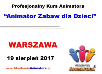 Kurs Animatora Warszawa 19.08.2017