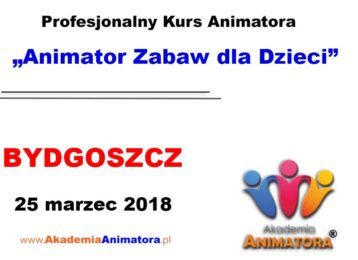 Kurs Animatora Bydgoszcz 25.03.2018