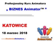 Kurs Animatora Katowice – BIZNES Animator™ 18.03.2018