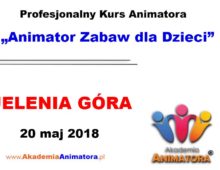 Kurs Animatora Jelenia Góra – 20.05.2018