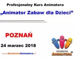 Kurs Animatora Poznań – 24.03.2018