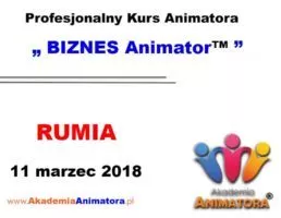 Kurs Animatora Rumia – BIZNES Animator™ – 11.03.2018