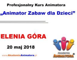 Kurs Animatora Jelenia Góra – 20.05.2018