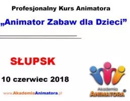 Kurs Animatora Słupsk – 10.06.2018