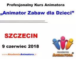 Kurs Animatora Szczecin – 09.06.2018