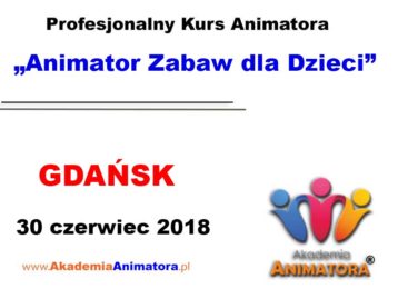 Kurs Animatora Gdańsk 30.06.2018