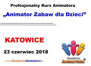Kurs Animatora Katowice 23.06.2018