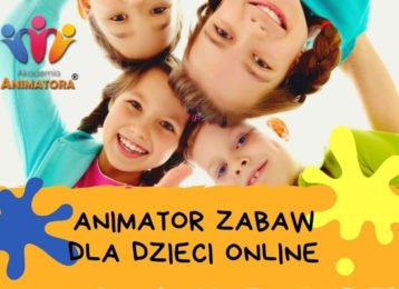 Kurs Animatora Zabaw dla Dzieci Online