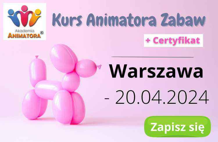 Kurs Animator Zabaw dla Dzieci Warszawa