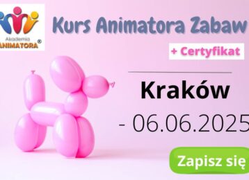 Kurs Animatora Kraków 06.06.2025